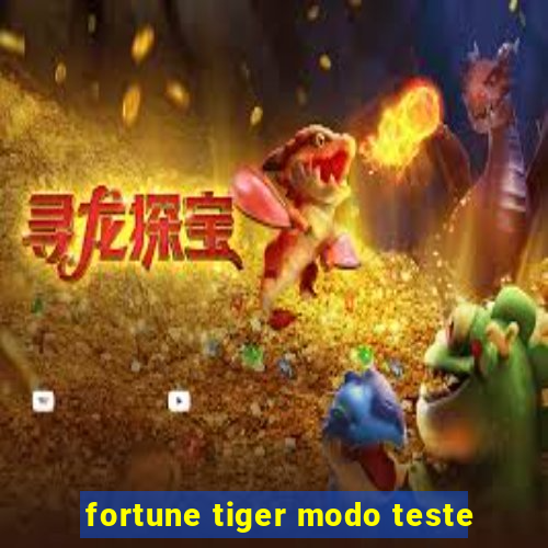 fortune tiger modo teste